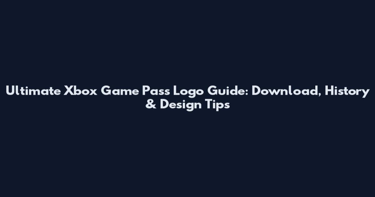 Ultimate Xbox Game Pass Logo Guide: Download, History & Design Tips
