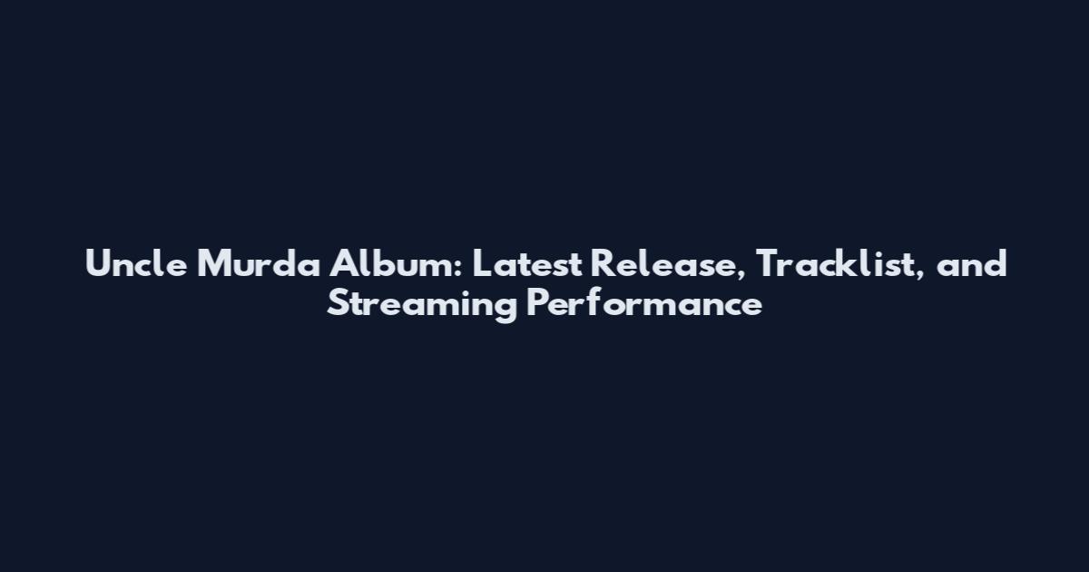 Uncle Murda Album: Latest Release, Tracklist, and Streaming Performance