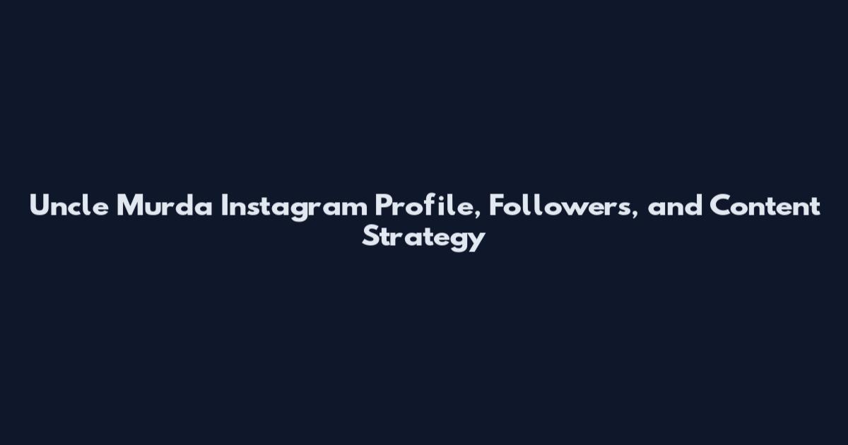 Uncle Murda Instagram Profile, Followers, and Content Strategy