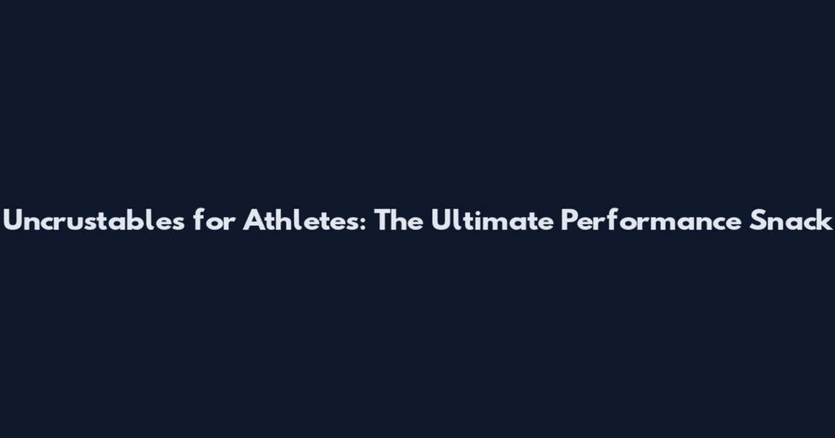 Uncrustables for Athletes: The Ultimate Performance Snack