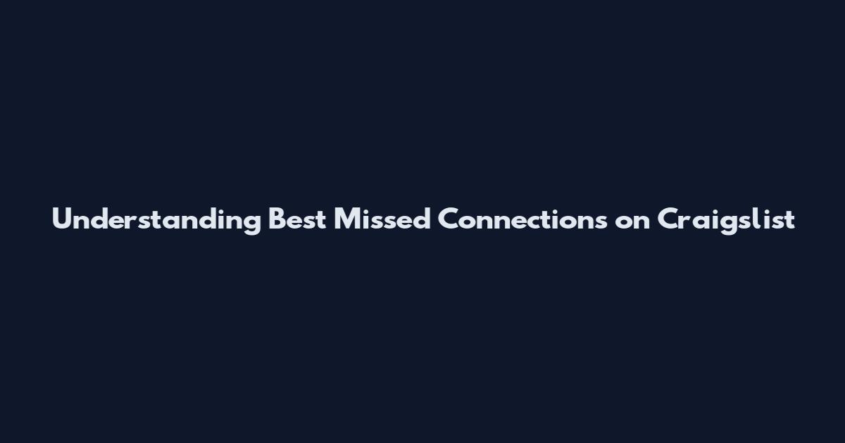 Understanding Best Missed Connections on Craigslist