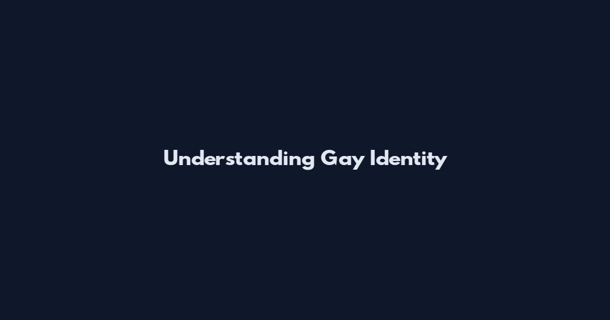 Understanding Gay Identity