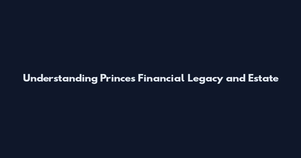 Understanding Prince's Financial Legacy and Estate