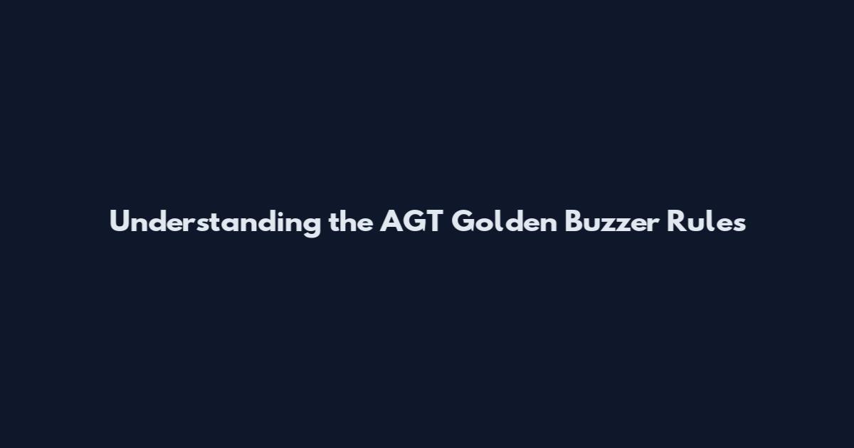 Understanding the AGT Golden Buzzer Rules