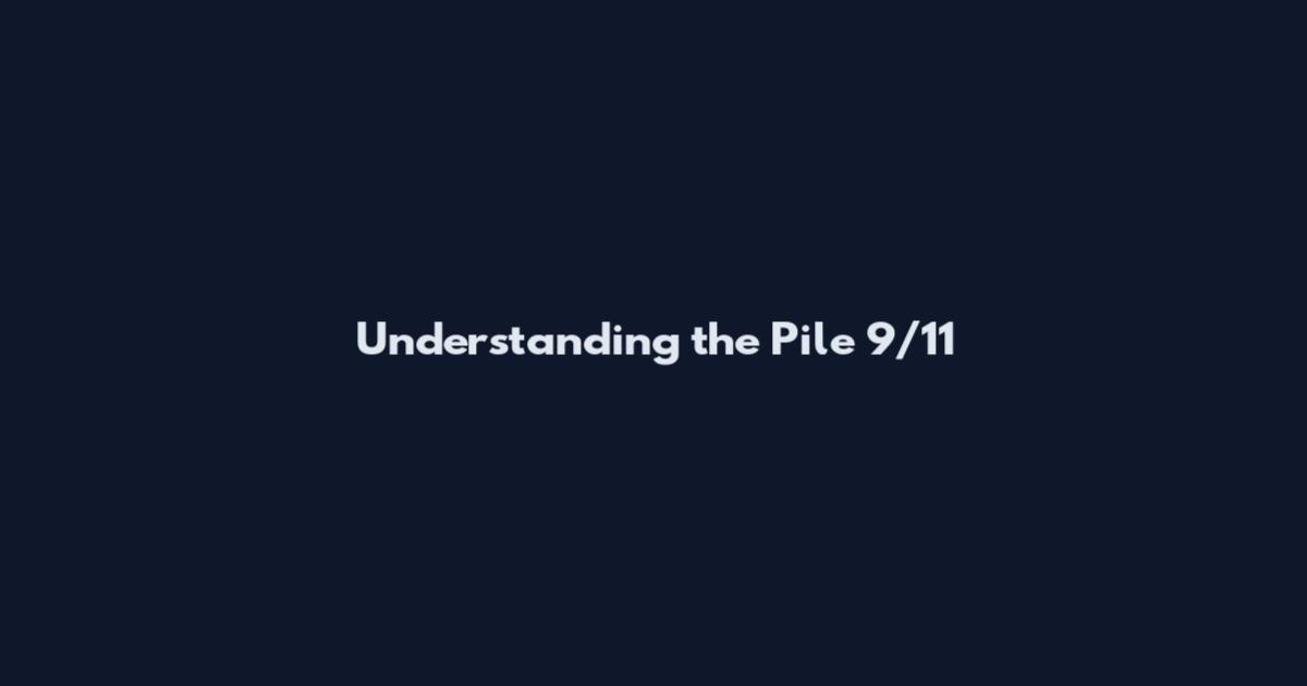 Understanding the Pile 9/11