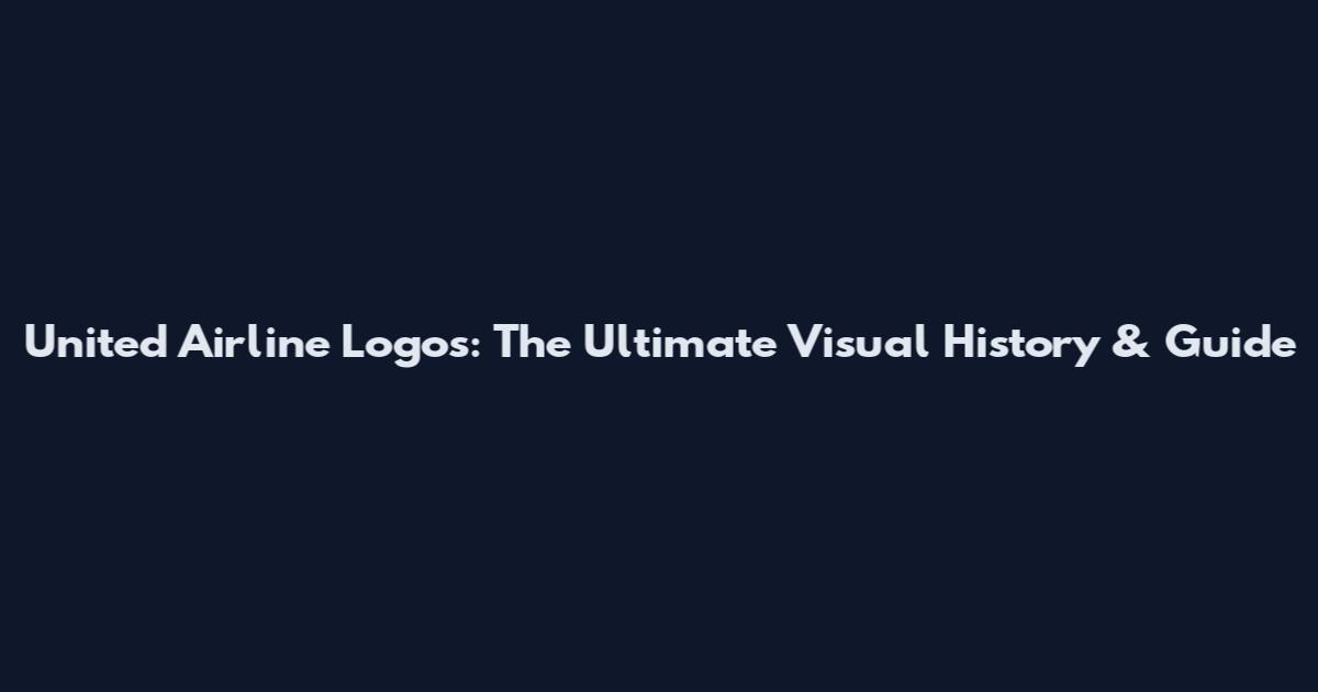 United Airline Logos: The Ultimate Visual History & Guide