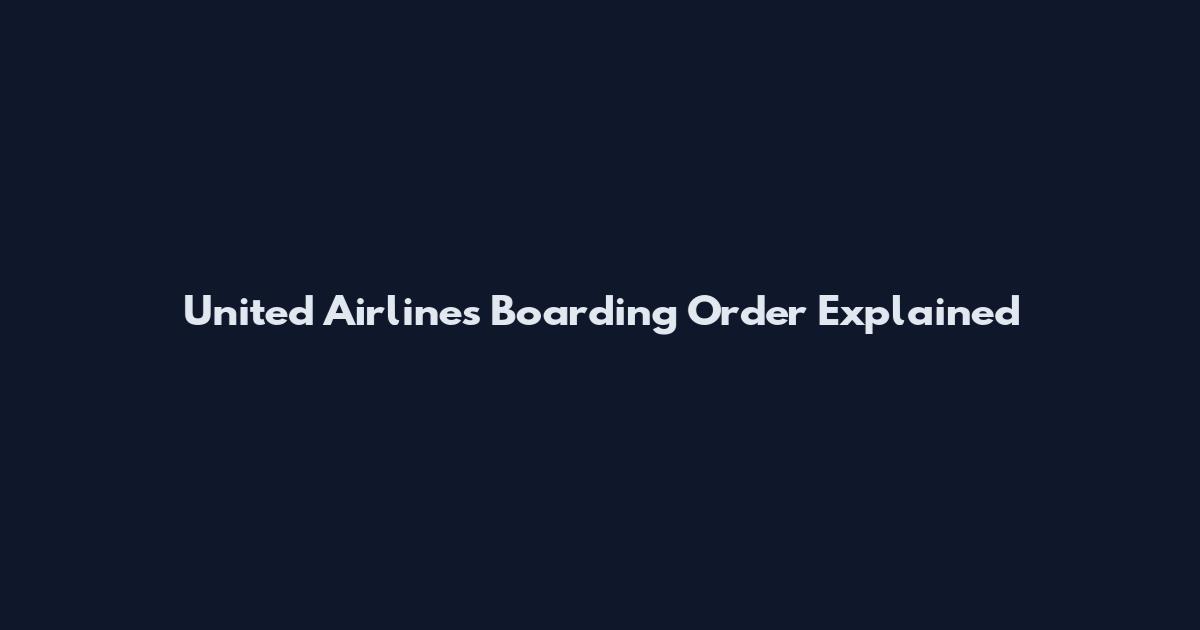 United Airlines Boarding Order Explained