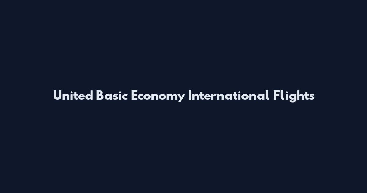 United Basic Economy International Flights