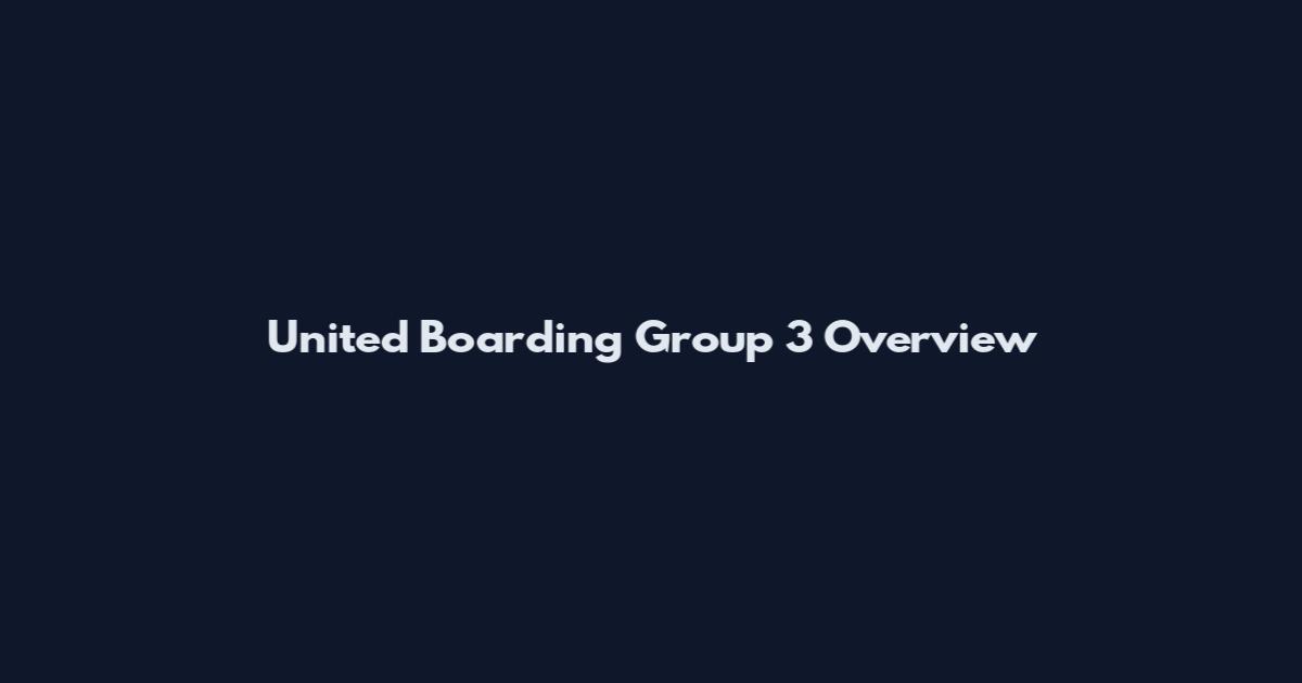 United Boarding Group 3 Overview
