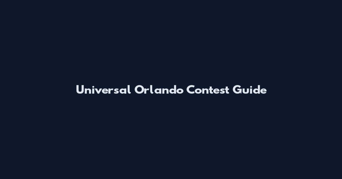 Universal Orlando Contest Guide