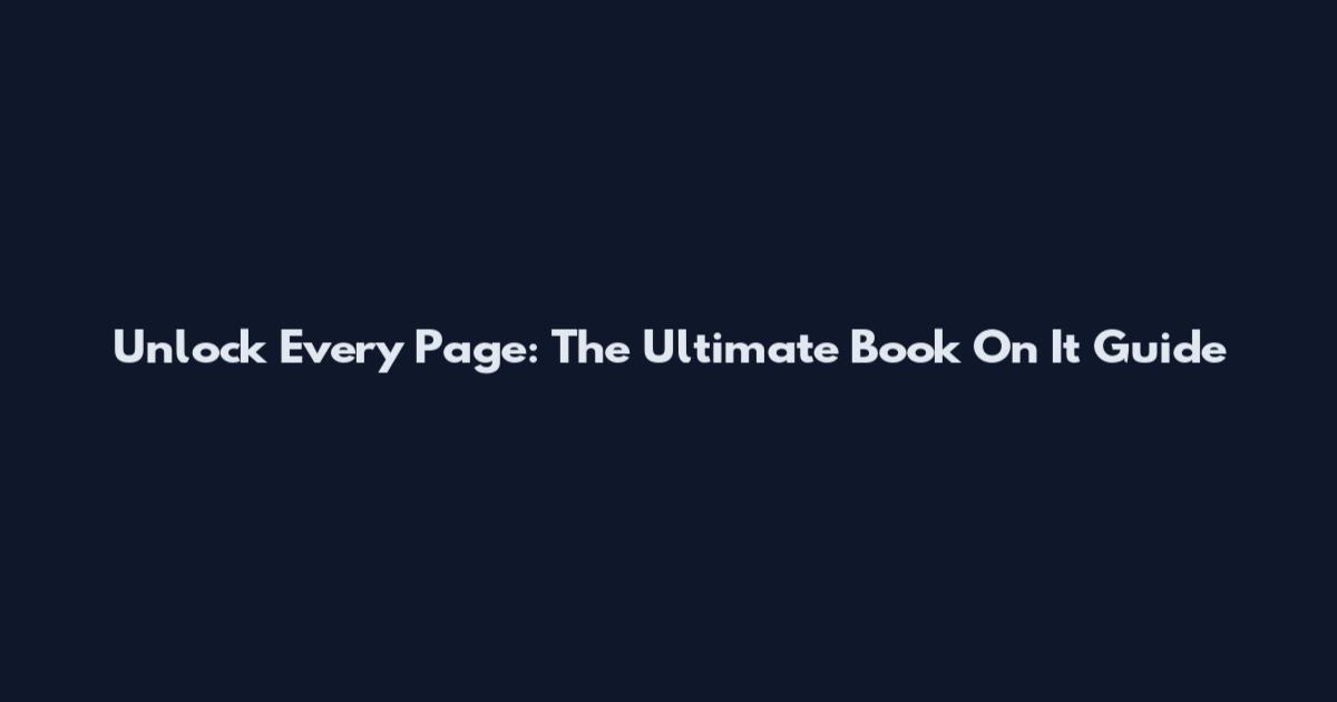 Unlock Every Page: The Ultimate "Book On It" Guide