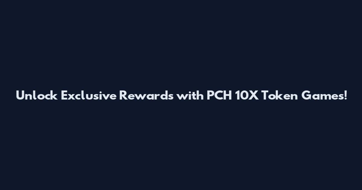 Unlock Exclusive Rewards with PCH 10X Token Games!