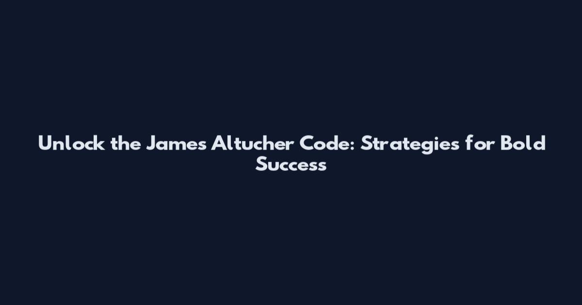 Unlock the James Altucher Code: Strategies for Bold Success