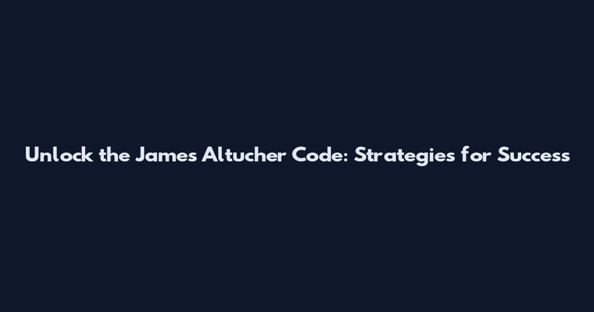 Unlock the James Altucher Code: Strategies for Success