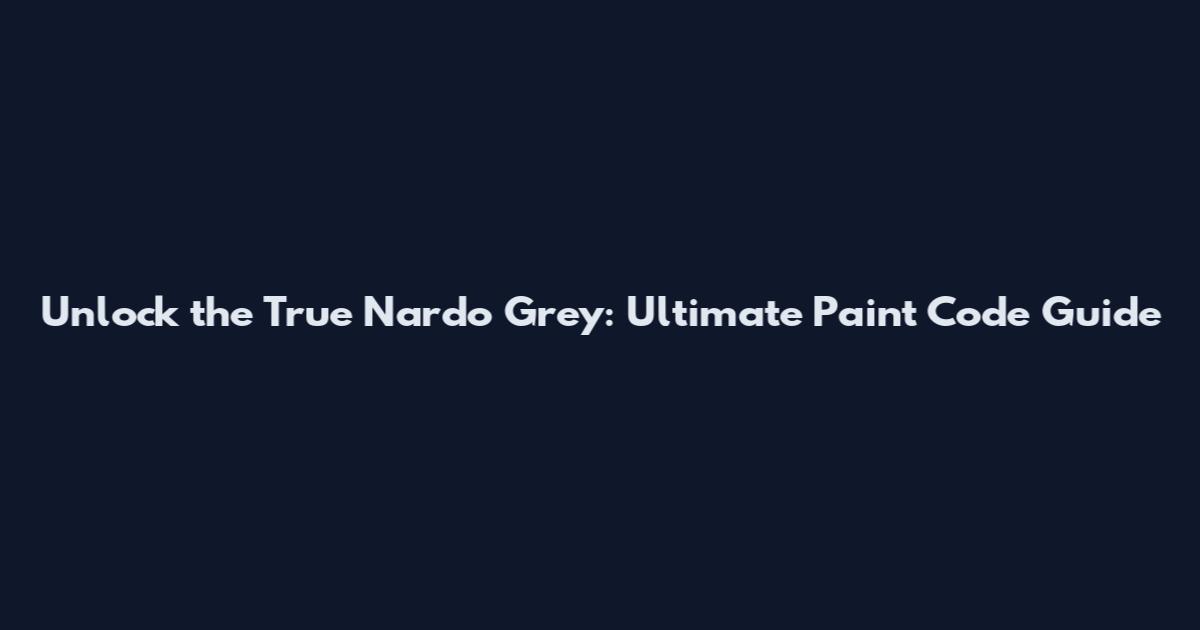 Unlock the True Nardo Grey: Ultimate Paint Code Guide