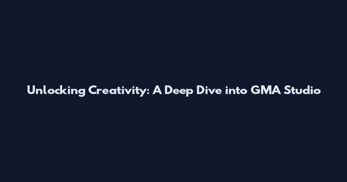 Unlocking Creativity: A Deep Dive into GMA Studio