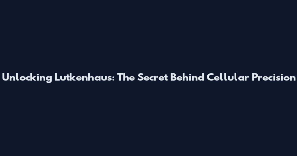 Unlocking Lutkenhaus: The Secret Behind Cellular Precision