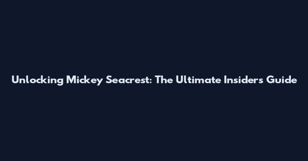 Unlocking Mickey Seacrest: The Ultimate Insider's Guide
