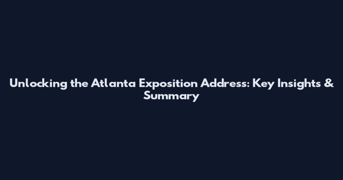 Unlocking the Atlanta Exposition Address: Key Insights & Summary