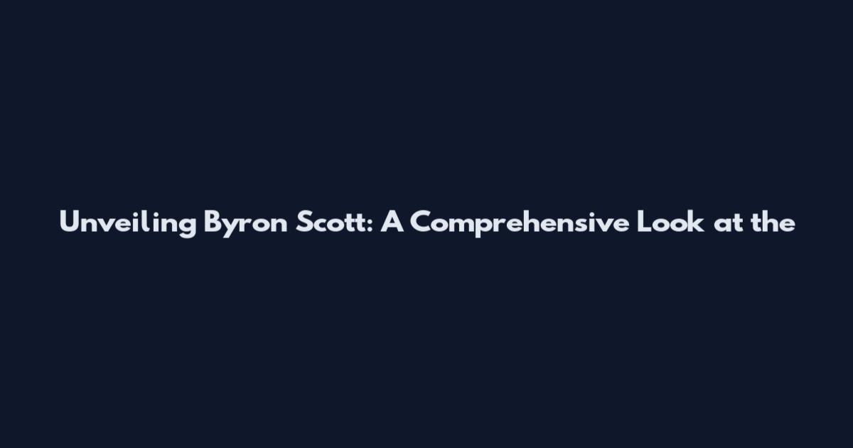 Unveiling Byron Scott: A Comprehensive Look at the