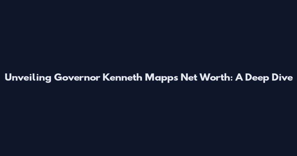 Unveiling Governor Kenneth Mapp's Net Worth: A Deep Dive