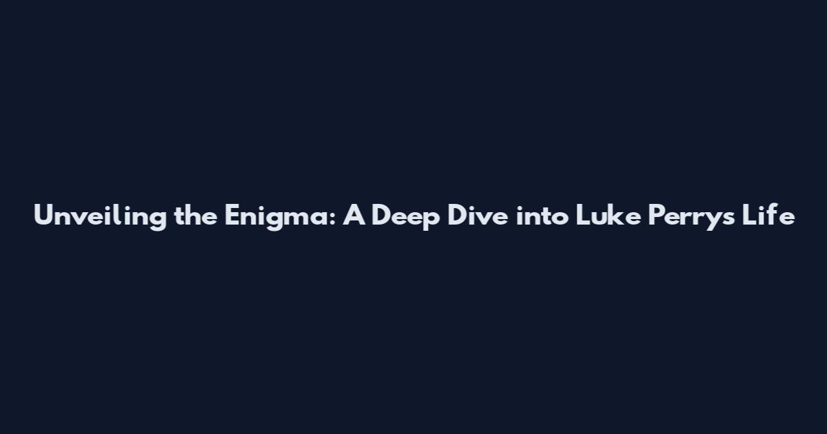 Unveiling the Enigma: A Deep Dive into Luke Perry's Life