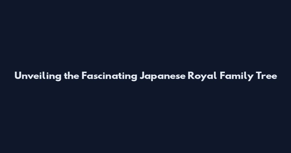 Unveiling the Fascinating Japanese Royal Family Tree
