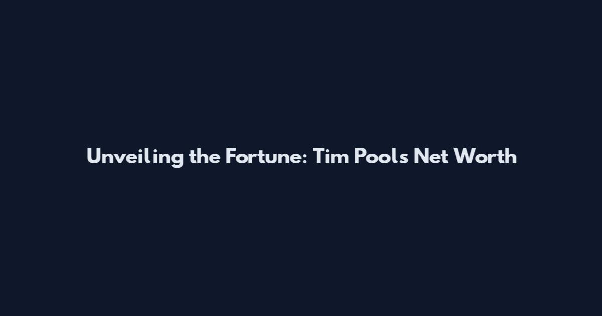 Unveiling the Fortune: Tim Pool's Net Worth