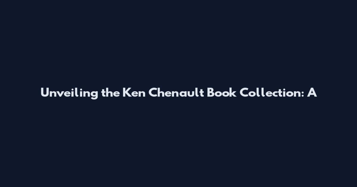 Unveiling the Ken Chenault Book Collection: A