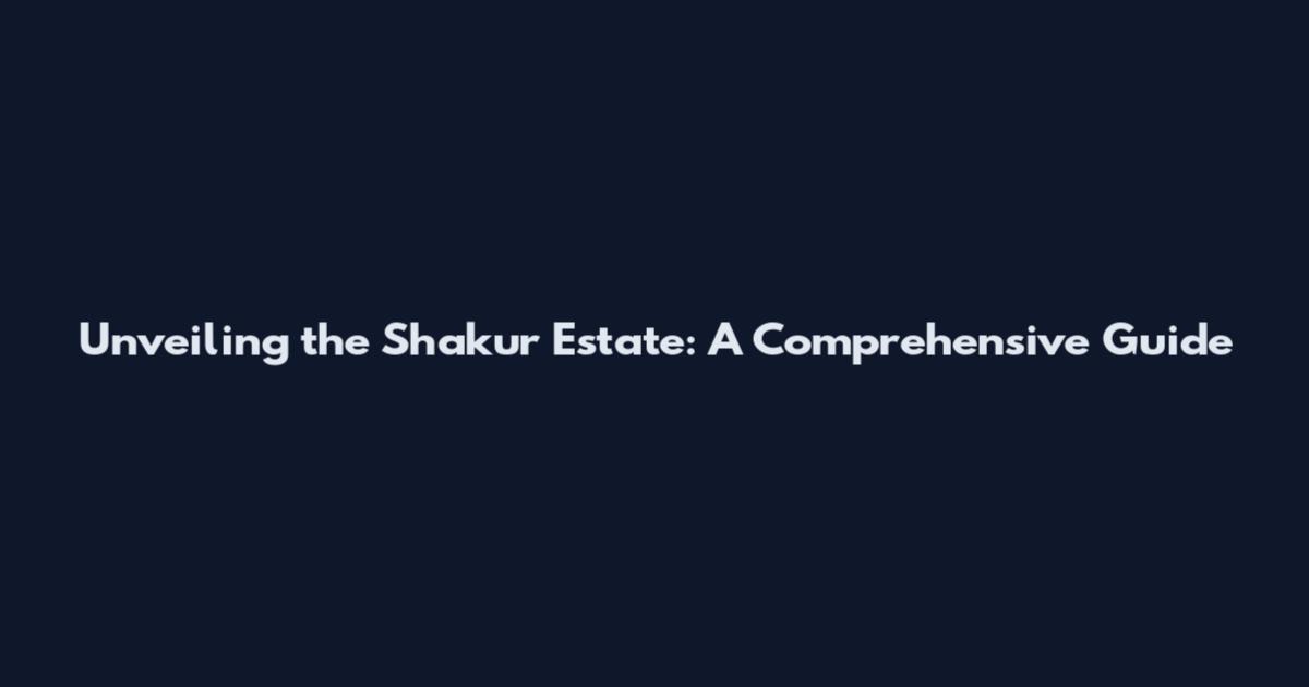 Unveiling the Shakur Estate: A Comprehensive Guide