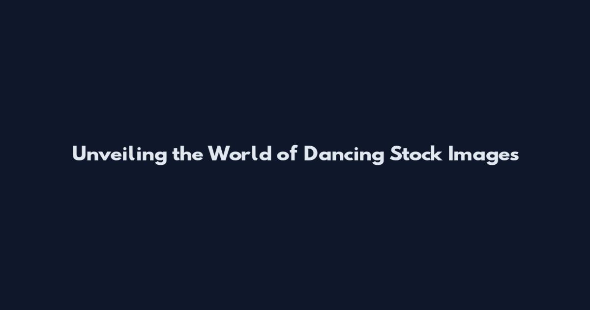 Unveiling the World of Dancing Stock Images