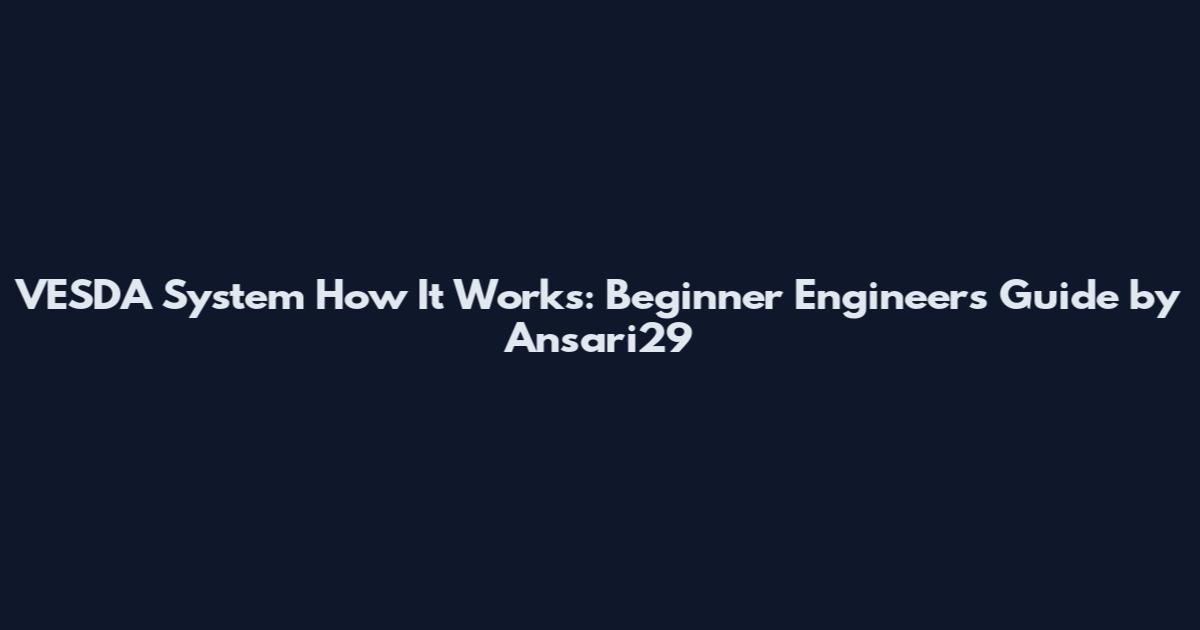 VESDA System How It Works: Beginner Engineers Guide by Ansari29