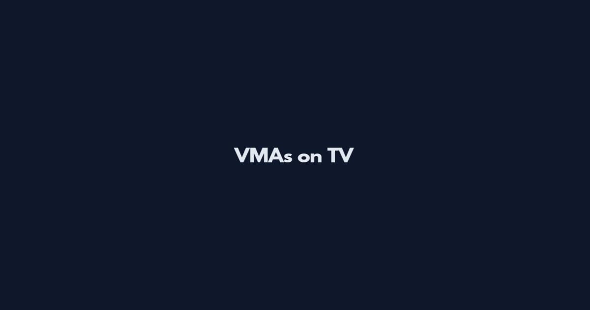 VMAs on TV