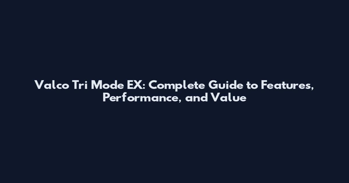 Valco Tri Mode EX: Complete Guide to Features, Performance, and Value