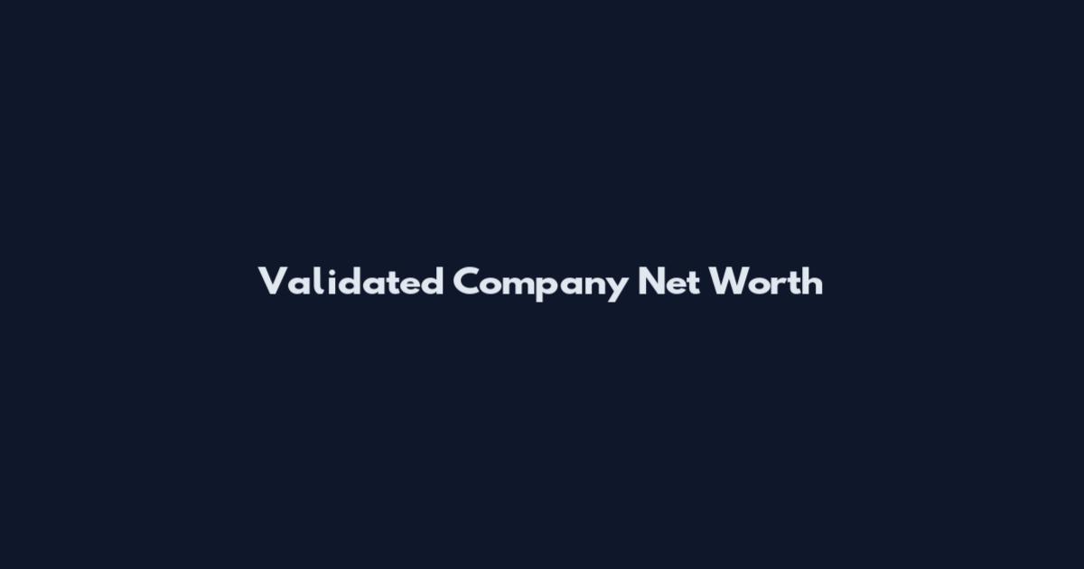 Validated Company Net Worth