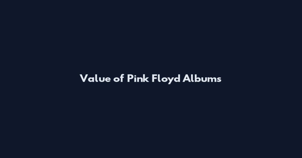Value of Pink Floyd Albums