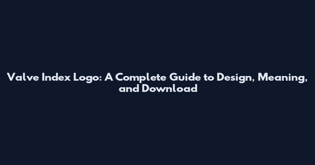 Valve Index Logo: A Complete Guide to Design, Meaning, and Download