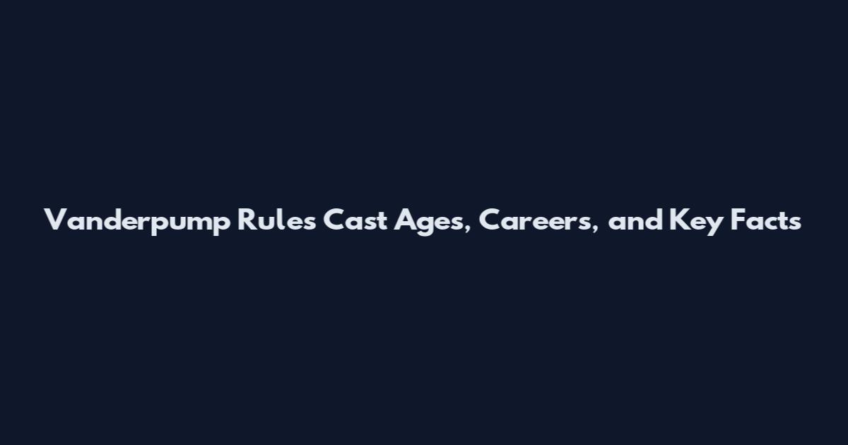 Vanderpump Rules Cast Ages, Careers, and Key Facts