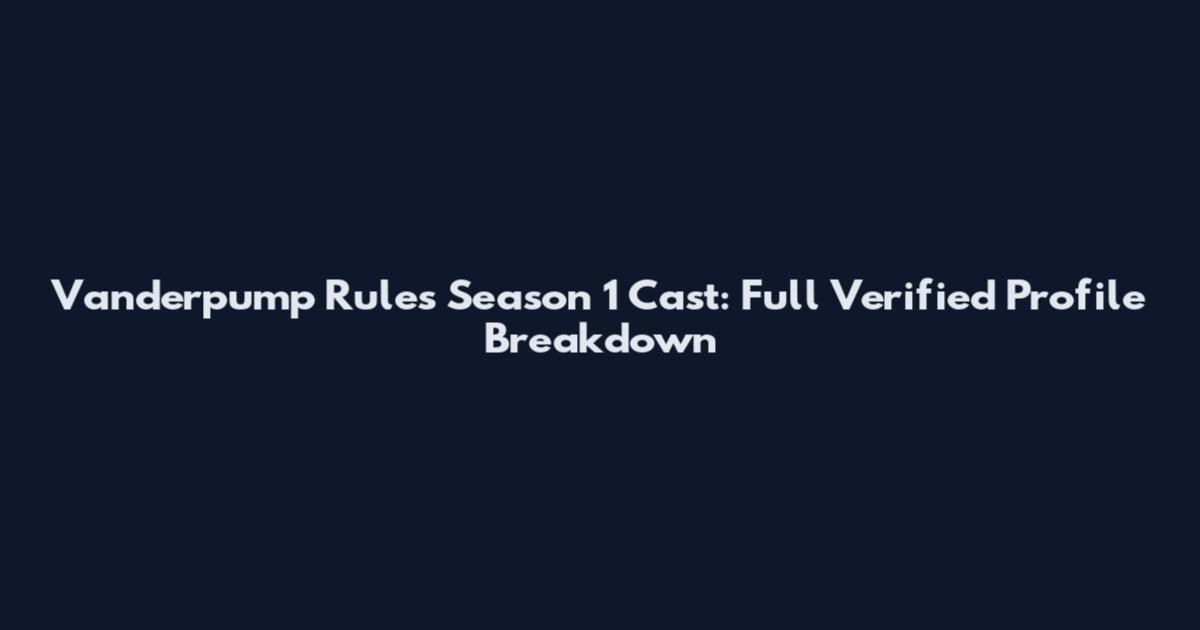 Vanderpump Rules Season 1 Cast: Full Verified Profile Breakdown