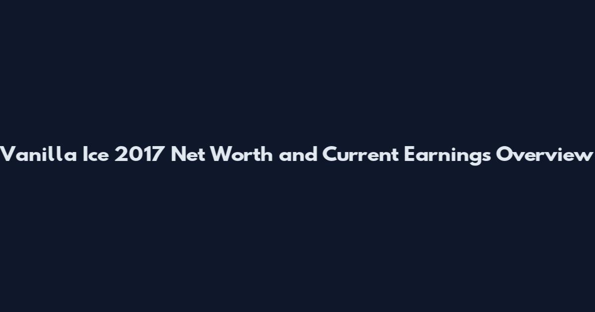 Vanilla Ice 2017 Net Worth and Current Earnings Overview