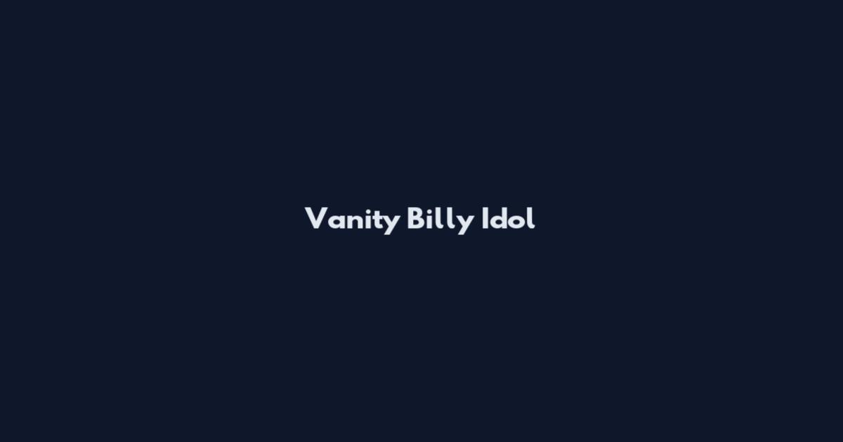 Vanity Billy Idol