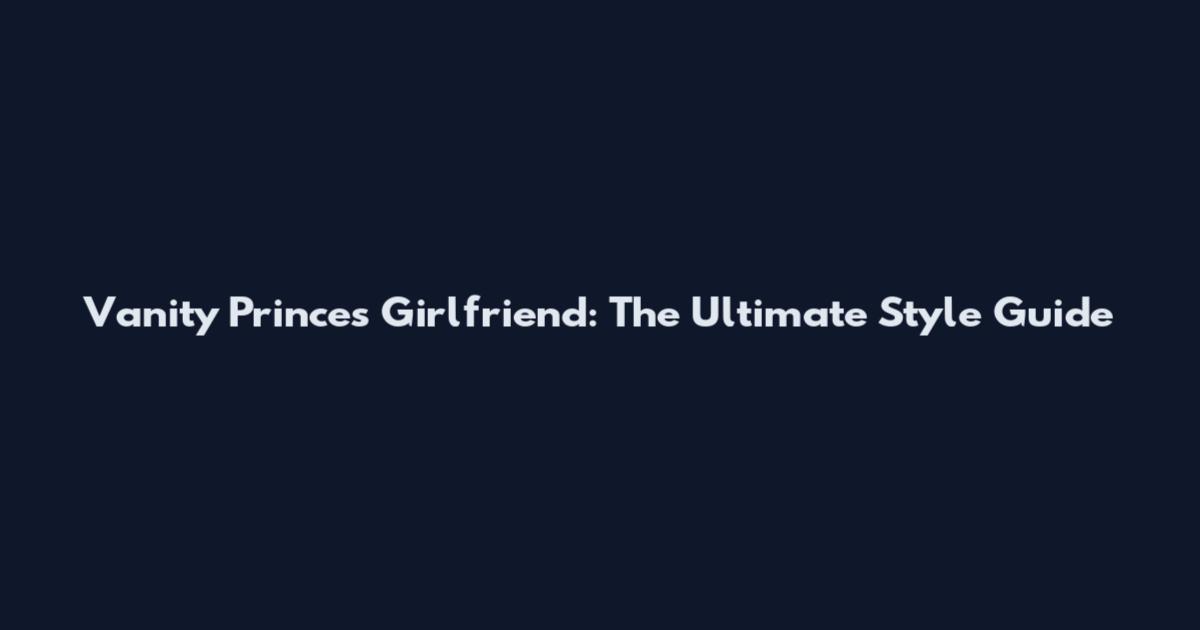 Vanity Prince's Girlfriend: The Ultimate Style Guide