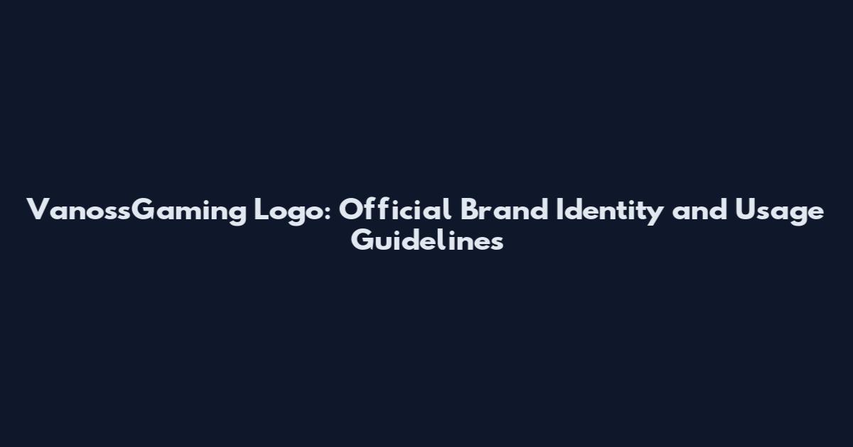 VanossGaming Logo: Official Brand Identity and Usage Guidelines