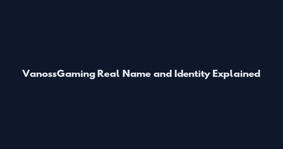 VanossGaming Real Name and Identity Explained