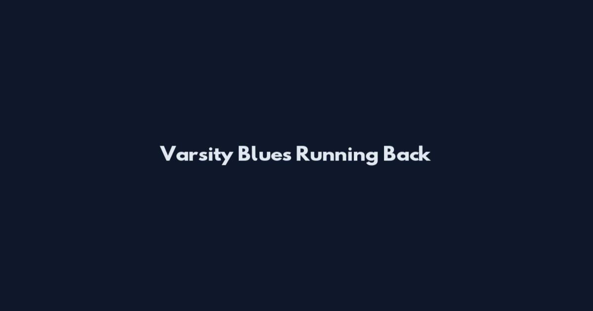 Varsity Blues Running Back