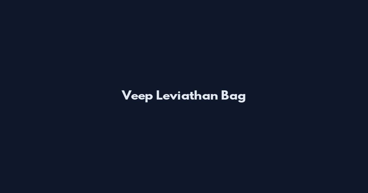 Veep Leviathan Bag