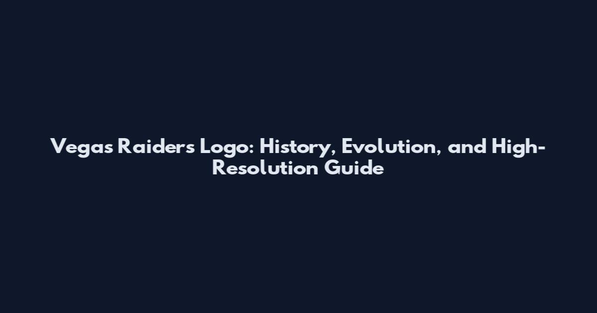 Vegas Raiders Logo: History, Evolution, and High-Resolution Guide