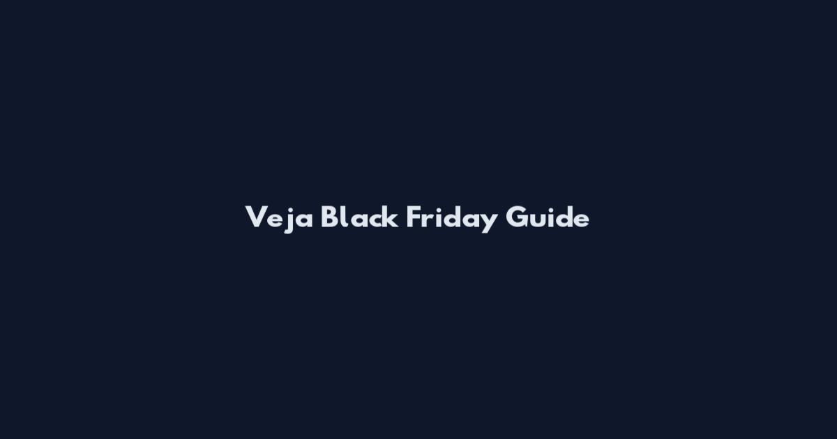 Veja Black Friday Guide