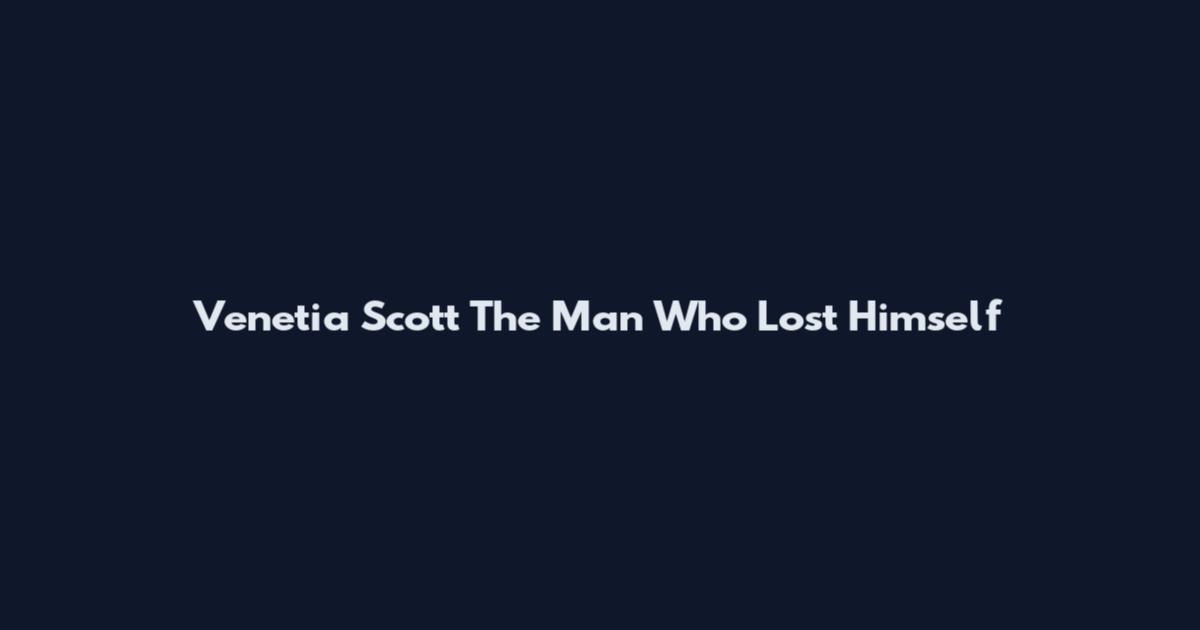 Venetia Scott The Man Who Lost Himself