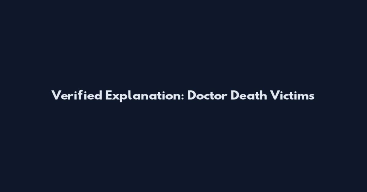Verified Explanation: Doctor Death Victims